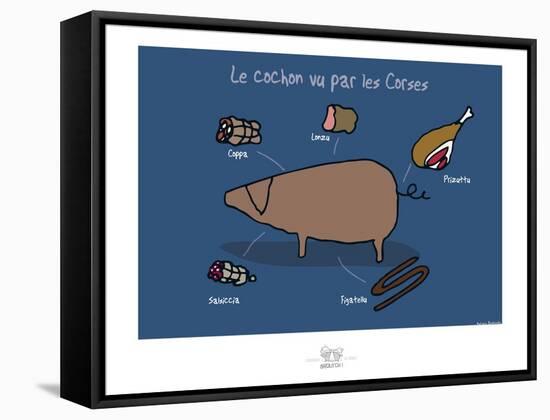 Broutch - Cochon vu par les Corses-Sylvain Bichicchi-Framed Stretched Canvas