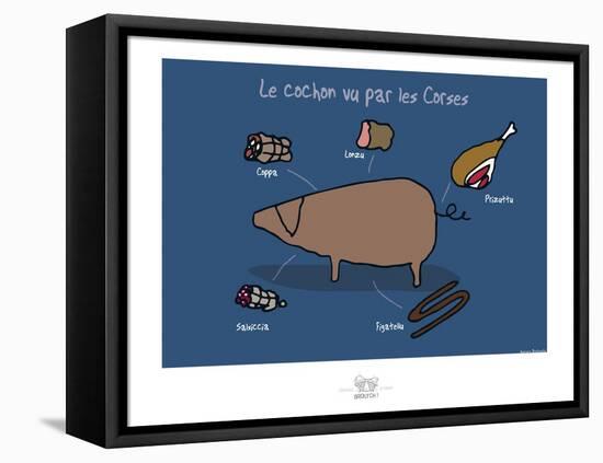 Broutch - Cochon vu par les Corses-Sylvain Bichicchi-Framed Stretched Canvas