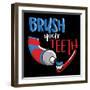 Brush Your Teeth-Jace Grey-Framed Art Print