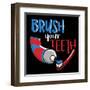 Brush Your Teeth-Jace Grey-Framed Art Print