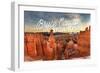 Bryce Canyon National Park, Utah - Script Thors Hammer-Lantern Press-Framed Art Print