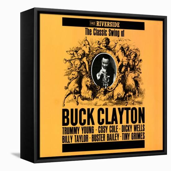 Buck Clayton - The Classic Swing of Buck Clayton-null-Framed Stretched Canvas