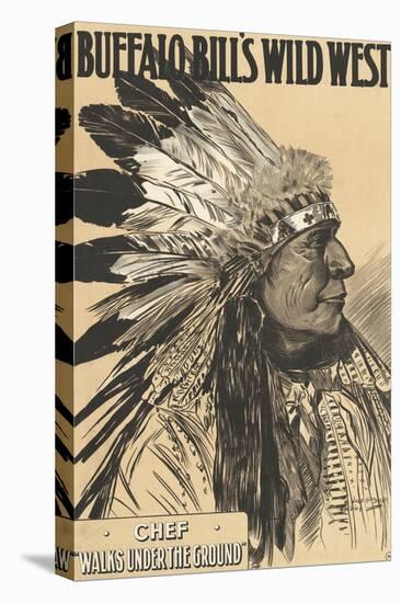 Buffalo Bill's West, Chief "Walks" under the Ground "-null-Stretched Canvas