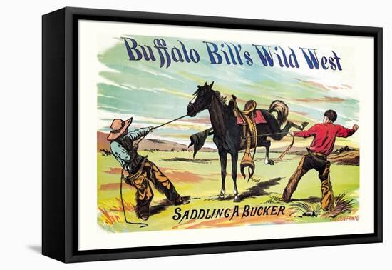 Buffalo Bill: Saddling a Bucker-null-Framed Stretched Canvas