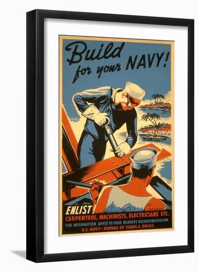 Build for Your Navy, Enlist! WW II Poster-null-Framed Art Print