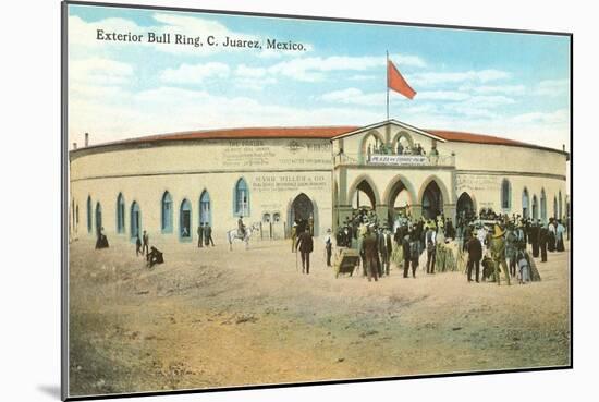 Bull Ring, Juarez, Mexico-null-Mounted Art Print