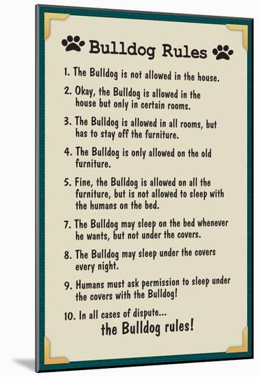 Bulldog House Rules-null-Mounted Poster