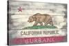 Burbank, California - Barnwood State Flag-Lantern Press-Stretched Canvas