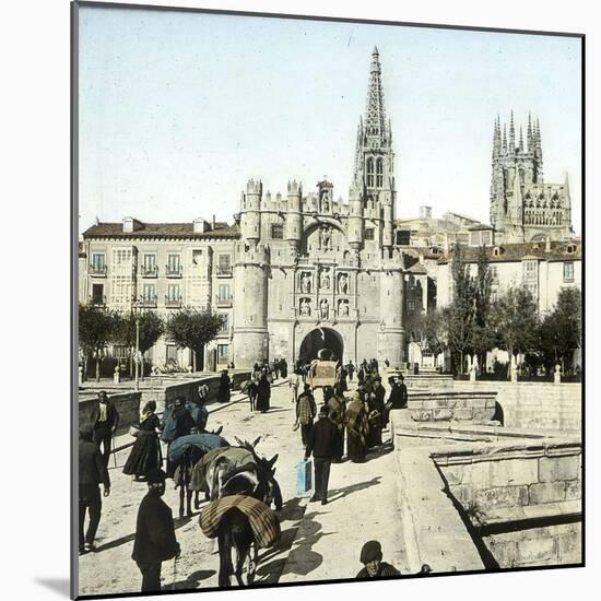 Burgos (Spain), View of the Cathderal and Saint Maria's Arch-Leon, Levy et Fils-Mounted Photographic Print