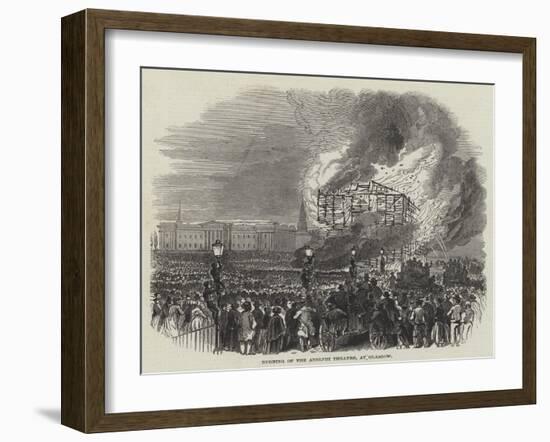 Burning of the Adelphi Theatre, at Glasgow-null-Framed Giclee Print