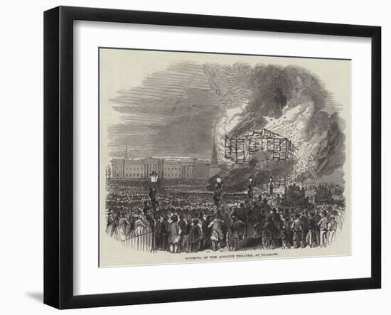 Burning of the Adelphi Theatre, at Glasgow-null-Framed Giclee Print