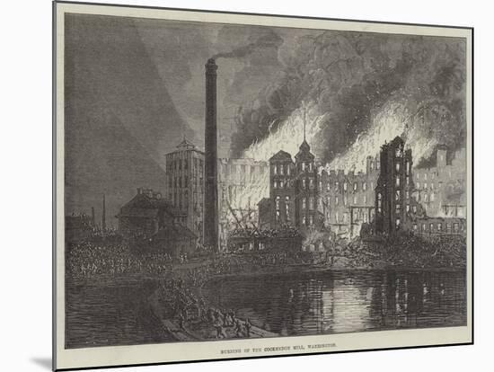 Burning of the Cockhedge Mill, Warrington-null-Mounted Giclee Print