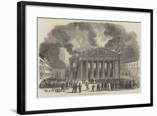 Burning of the Theatre of La Monnaie, at Brussels-null-Framed Giclee Print