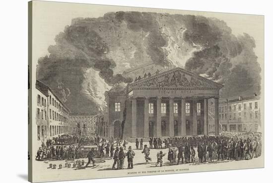 Burning of the Theatre of La Monnaie, at Brussels-null-Stretched Canvas