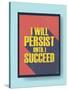 Business Motivational Poster about Persistence and Success on Vintage Background-jozefmicic-Stretched Canvas