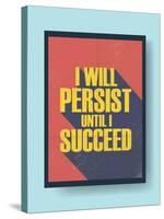 Business Motivational Poster about Persistence and Success on Vintage Background-jozefmicic-Stretched Canvas