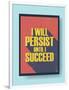 Business Motivational Poster about Persistence and Success on Vintage Background-jozefmicic-Framed Art Print