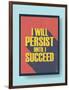 Business Motivational Poster about Persistence and Success on Vintage Background-jozefmicic-Framed Art Print