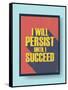 Business Motivational Poster about Persistence and Success on Vintage Background-jozefmicic-Framed Stretched Canvas