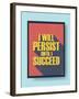 Business Motivational Poster about Persistence and Success on Vintage Background-jozefmicic-Framed Art Print