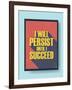 Business Motivational Poster about Persistence and Success on Vintage Background-jozefmicic-Framed Art Print