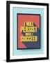 Business Motivational Poster about Persistence and Success on Vintage Background-jozefmicic-Framed Art Print