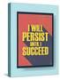 Business Motivational Poster about Persistence and Success on Vintage Background-jozefmicic-Stretched Canvas