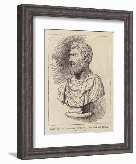 Bust of the Emperor Severus, Who Died at York, 4 February 210-null-Framed Giclee Print