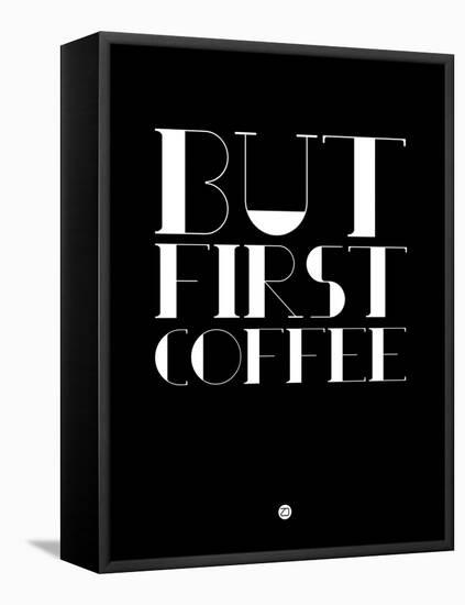 But First Coffee 1-NaxArt-Framed Stretched Canvas