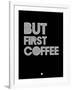 But First Coffee 2-NaxArt-Framed Art Print