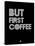 But First Coffee 2-NaxArt-Stretched Canvas
