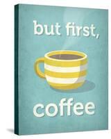 But First, Coffee-Amalia Lopez-Stretched Canvas