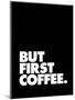 But First Coffee-Brett Wilson-Mounted Art Print