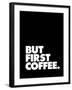 But First Coffee-Brett Wilson-Framed Art Print