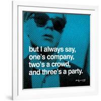 But I always say, one's company, two's a crowd, and three's a party-null-Framed Art Print