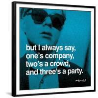 But I always say, one's company, two's a crowd, and three's a party-null-Framed Art Print