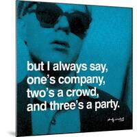 But I always say, one's company, two's a crowd, and three's a party-null-Mounted Art Print