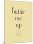 Butter-null-Mounted Art Print