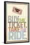 Buy The Ticket Take The Ride Art Poster Print-null-Framed Poster