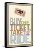 Buy The Ticket Take The Ride Art Poster Print-null-Framed Stretched Canvas