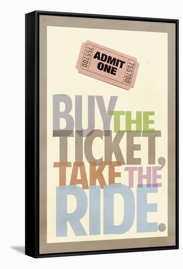 Buy The Ticket Take The Ride Art Poster Print-null-Framed Stretched Canvas