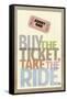 Buy The Ticket Take The Ride Art Poster Print-null-Framed Stretched Canvas