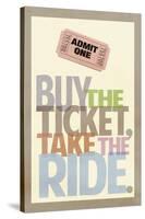 Buy The Ticket Take The Ride Art Poster Print-null-Stretched Canvas