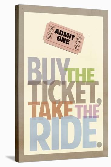 Buy The Ticket Take The Ride Art Poster Print-null-Stretched Canvas