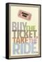 Buy The Ticket Take The Ride-null-Framed Stretched Canvas