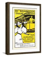 By Broomstick Train, Our Suburbs Afoot and by Trolley-Charles H. Woodbury-Framed Art Print