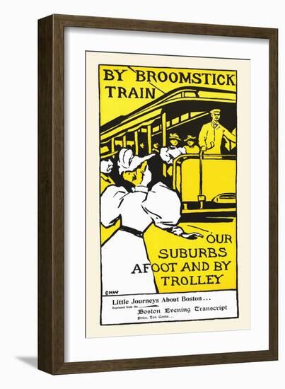 By Broomstick Train, Our Suburbs Afoot And By Trolley-Charles H Woodbury-Framed Art Print