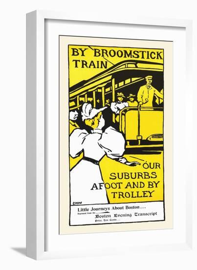 By Broomstick Train, Our Suburbs Afoot And By Trolley-Charles H Woodbury-Framed Art Print