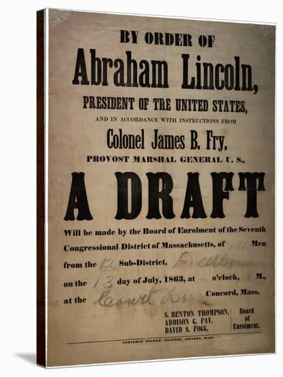 By Order of Abraham Lincoln... a Draft (Draft for 110 Men, Dedham, Mass.), 13th July 1863-null-Stretched Canvas