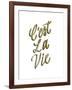 C'est La Vie Gold Lettering-Ashley Santoro-Framed Giclee Print